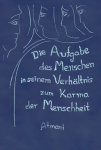 Atmani: Die Aufgabe des Menschen in seinem Verhältnis zum Karma der Menschheit - Band 1